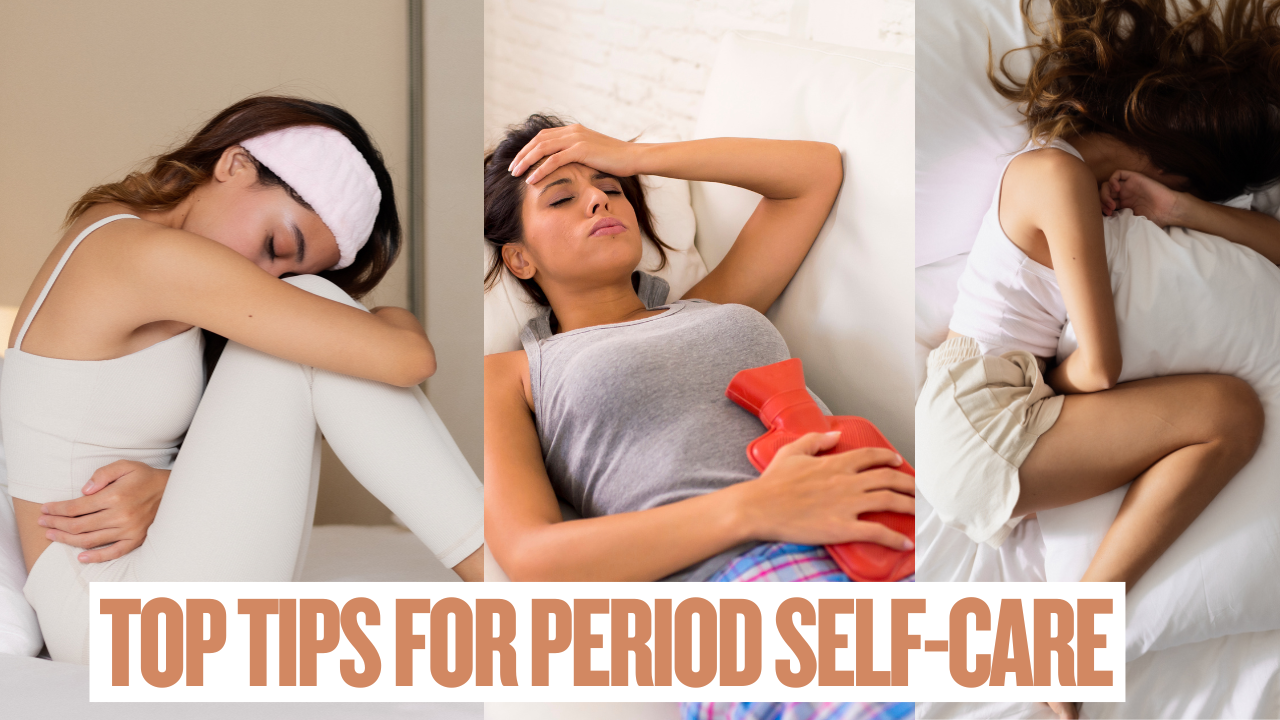 Top Tips for Period Self-Care